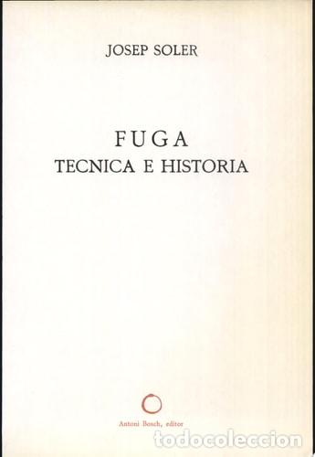 B&uuml;cher: Fuga, t&eacute;cnica e historia - Josep Soler - Josep Soler