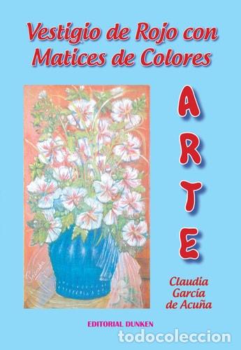 Libros: Vestigio de rojo con matices de colores - Claudia Garcia de - Claudia Garcia de Acu&ntilde;a (Painter)