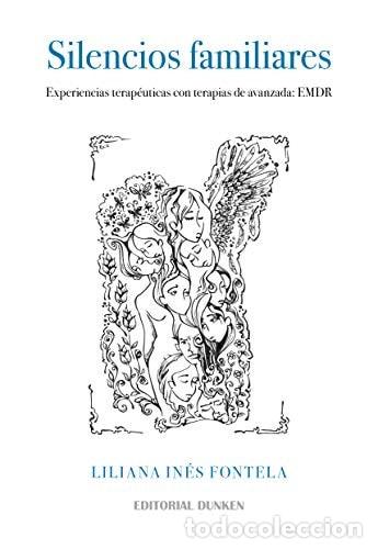 Libros: Silencios Familiares. Experiencias terap&eacute;uticas con terapias - Fontela Liliana