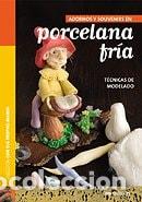 books: Adornos En Procelana Fria/ Cold Porcelain Designs (Spanish E - Angelita