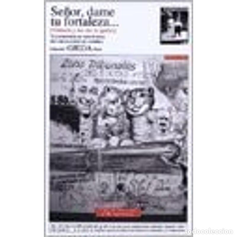 B&uuml;cher: Se&ntilde;or, dame tu fortaleza-- (d&aacute;mela y no me la quites) testim - Eduardo Ojeda Ortiz