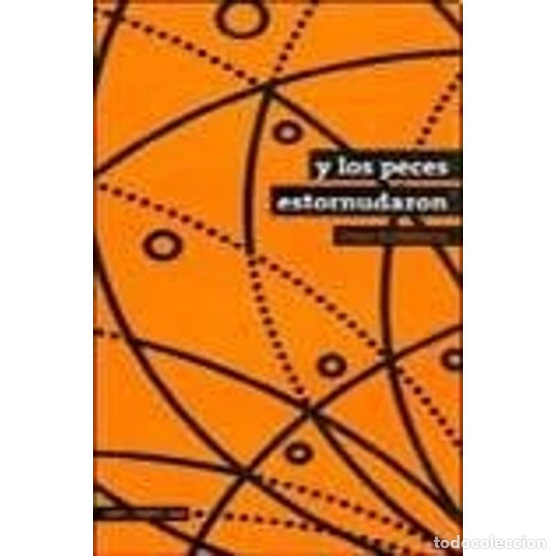 books: Y LOS PECES ESTORNUDARON - ELORRIAGA UNAI - ELORRIAGA UNAI