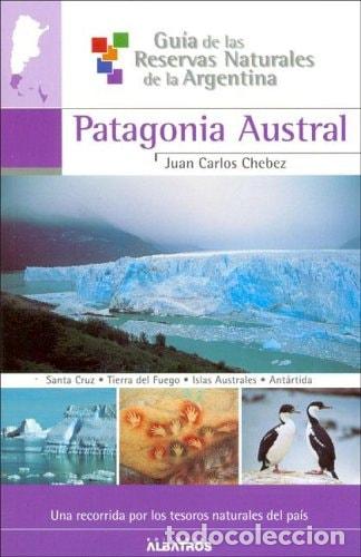 books: Guia de las reservas Patagonia austral II (Spanish Edition) - Juan Carlos Chebez