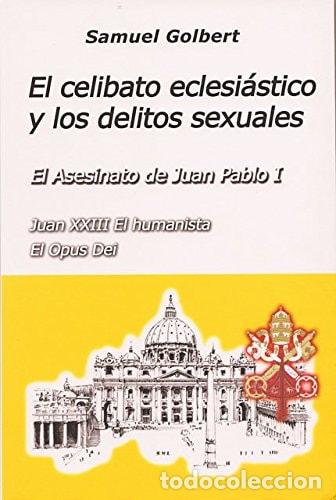 Libros: El celibato eclesi&aacute;stico y los delitos sexuales el asesinato - Samuel Golbert - Foto 1