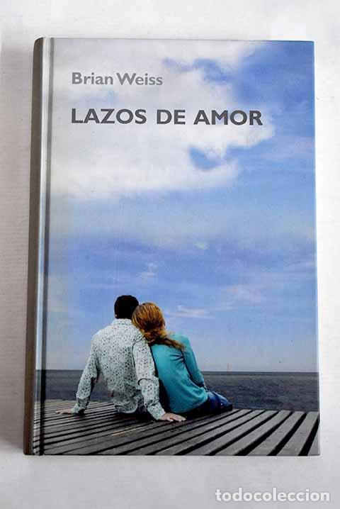 Livros em segunda m&atilde;o: Lazos de amor: Weiss, Brian.- Weiss, Brian