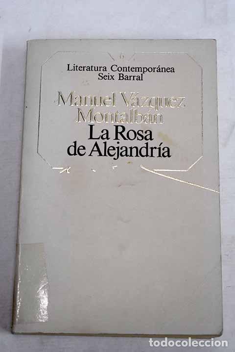 Livros em segunda m&atilde;o: La rosa de Alejandr&iacute;a.- V&aacute;zquez Montalb&aacute;n, Manuel