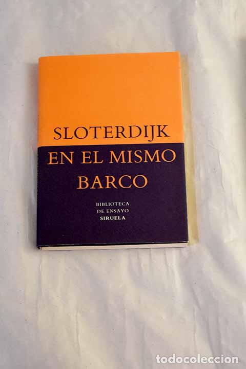 Libros: En el mismo barco: ensayo sobre la hiperpol&iacute;tica.- Sloterdijk, Peter