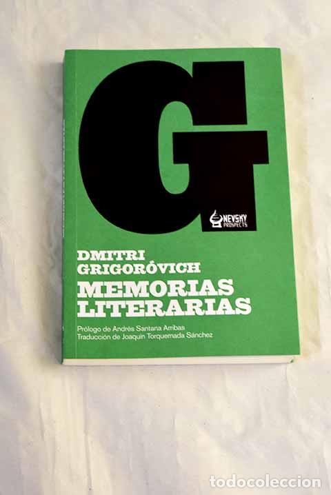 Libros: Memorias literarias: Grigor&oacute;vich, Dmitri.- Grigor&oacute;vich, Dmitri
