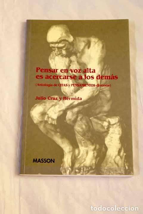 Libros: Pensar en voz alta es acercarse a los dem&aacute;s: (antolog&iacute;a de citas y pensamientos diversos)