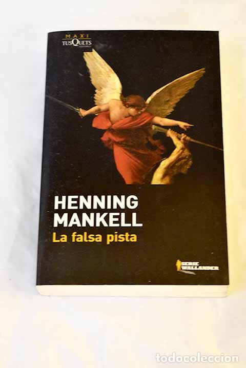 Libros: La falsa pista: Mankell, Henning.- Mankell, Henning