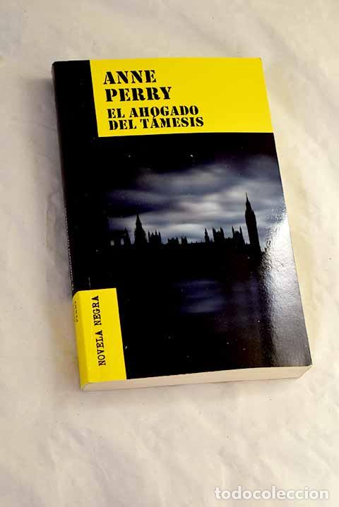 Livres: El ahogado del T&aacute;mesis.- Perry, Anne