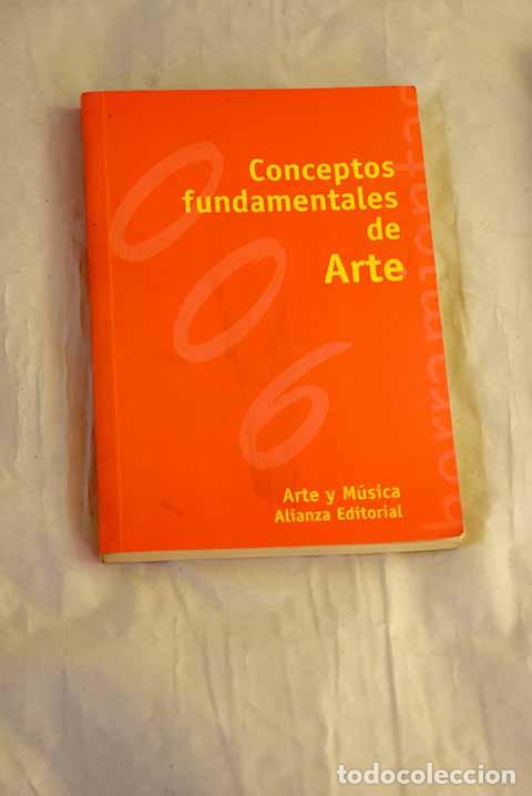 Livres: Conceptos fundamentales de arte.- Faerna Garc&iacute;a-Bermejo, Jos&eacute; Mar&iacute;a