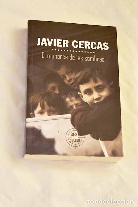 Livres: El monarca de las sombras.- Cercas, Javier
