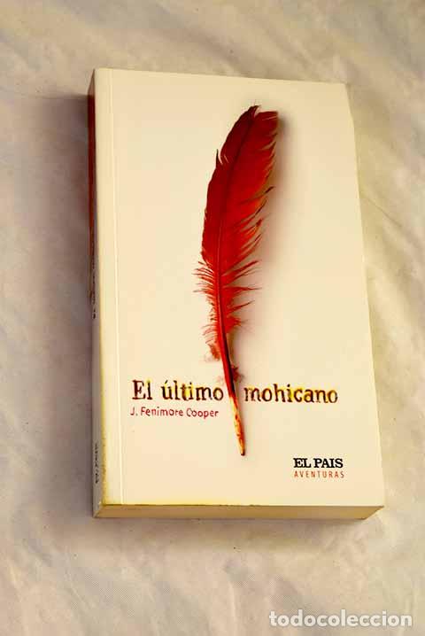 Libros: El &uacute;ltimo mohicano: Cooper, James Fenimore.- Cooper, James Fenimore