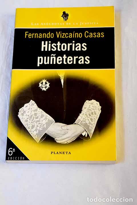 Libros: Historias pu&ntilde;eteras: Vizca&iacute;no Casas, Fernando.- Vizca&iacute;no Casas, Fernando