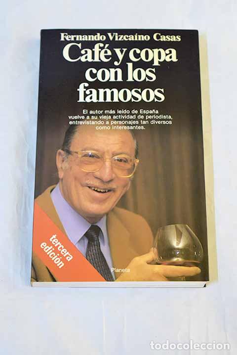 Libros: Caf&eacute; y copa con los famosos.- Vizca&iacute;no Casas, Fernando