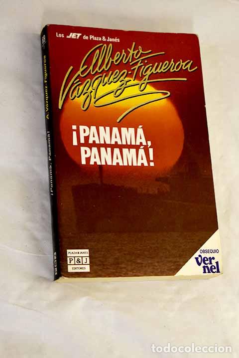 B&uuml;cher: &iexcl;Panam&aacute;, Panam&aacute;!: V&aacute;zquez-Figueroa, Alberto.- V&aacute;zquez-Figueroa, Alberto
