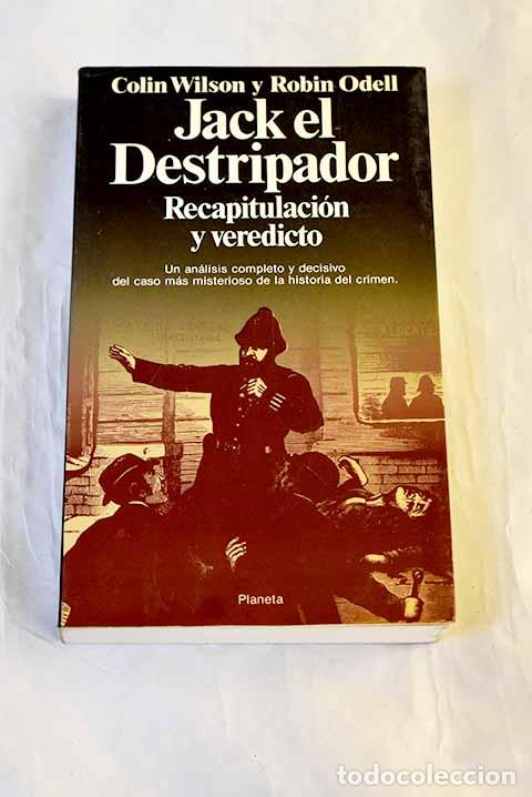 B&uuml;cher: Jack el destripador, recapitulaci&oacute;n y veredicto.- Wilson, Colin