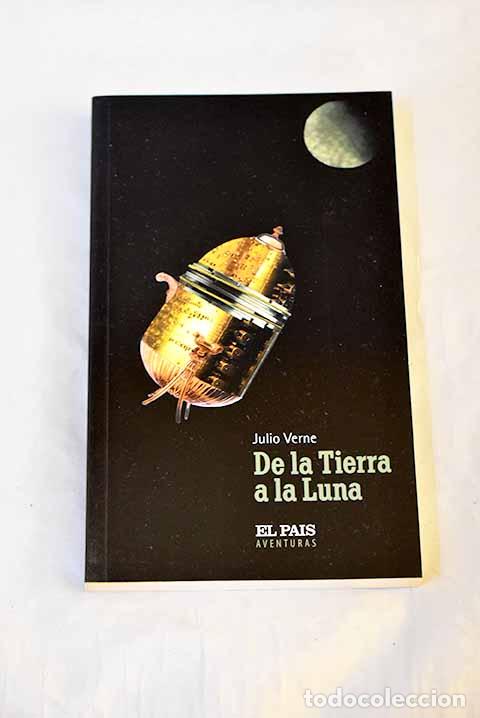 Libros: De la tierra a la luna.- Verne, Julio