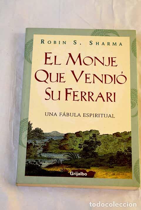 Libros: El monje que vendi&oacute; su Ferrari.- Sharma, Robin S.