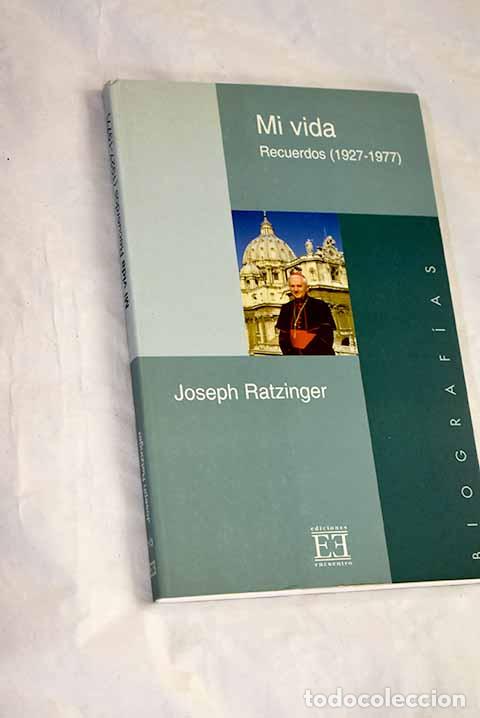 Libros: Mi vida: recuerdos (1927-1977).- Benedicto XVI
