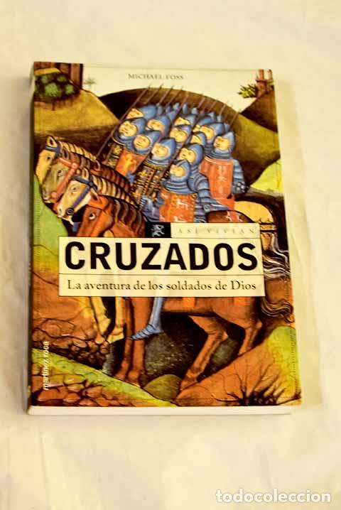 Libri di seconda mano: Cruzados: la aventura de los soldados de Dios.- Foss, Michael