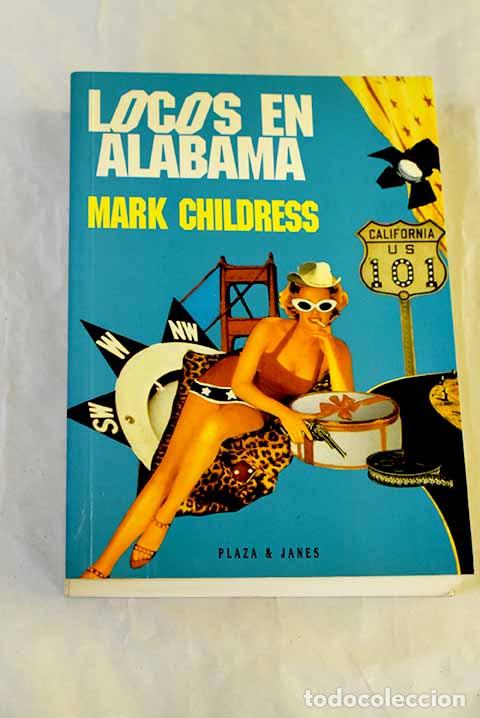 Libri di seconda mano: Locos en Alabama: Childress, Mark.- Childress, Mark