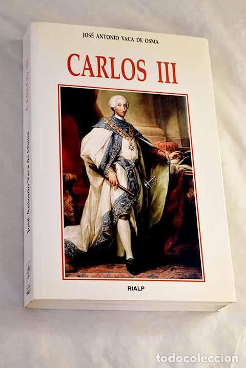 Libri di seconda mano: Carlos III: Vaca de Osma, Jos&eacute; Antonio.- Vaca de Osma, Jos&eacute; Antonio