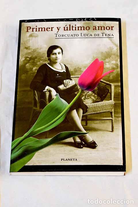 Libri di seconda mano: Primer y &uacute;ltimo amor.- Luca de Tena, Torcuato