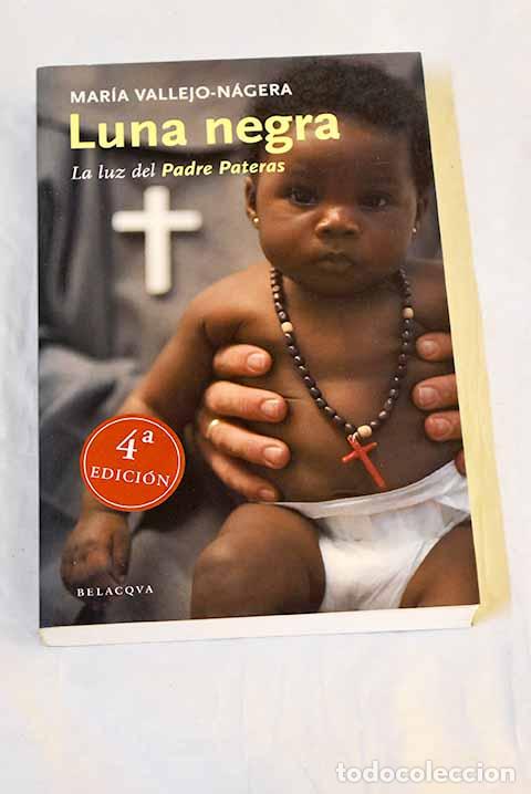 Libri di seconda mano: Luna negra: la luz del Padre Pateras.- Vallejo-N&aacute;gera, Mar&iacute;a