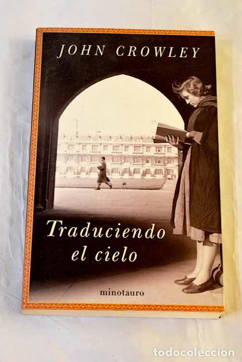 Libri di seconda mano: Traduciendo el cielo.- Crowley, John