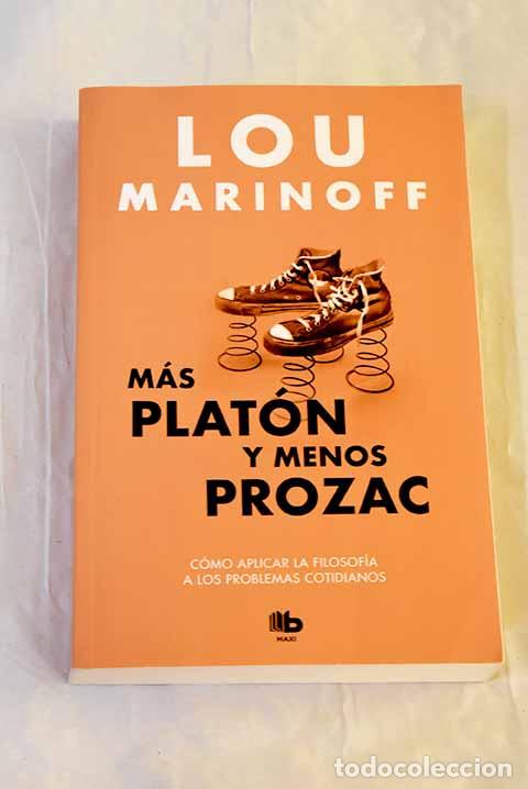 B&uuml;cher: M&aacute;s Plat&oacute;n y menos Prozac.- Marinoff, Lou
