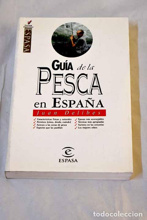 B&uuml;cher: Gu&iacute;a de la pesca en Espa&ntilde;a.- Delibes, Juan