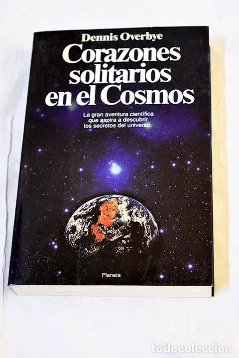 B&uuml;cher: Corazones solitarios en el cosmos.- Overbye, Dennis