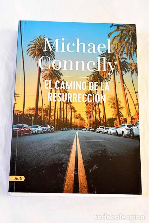 Libros: El camino de la resurrecci&oacute;n.- Connelly, Michael