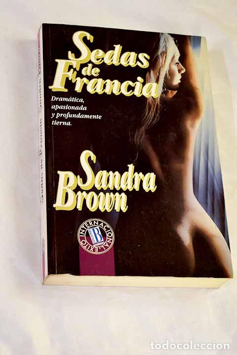 Libros: Sedas de Francia: Brown, Sandra.- Brown, Sandra