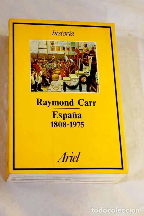Libros: Espa&ntilde;a 1808-1975: Carr, Raymond.- Carr, Raymond