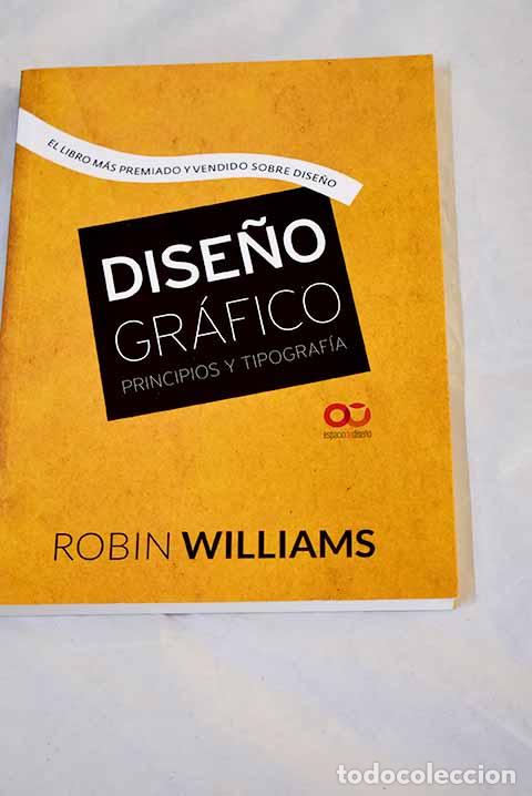 Libros: Dise&ntilde;o gr&aacute;fico: principios y tipograf&iacute;a.- Williams, Robin