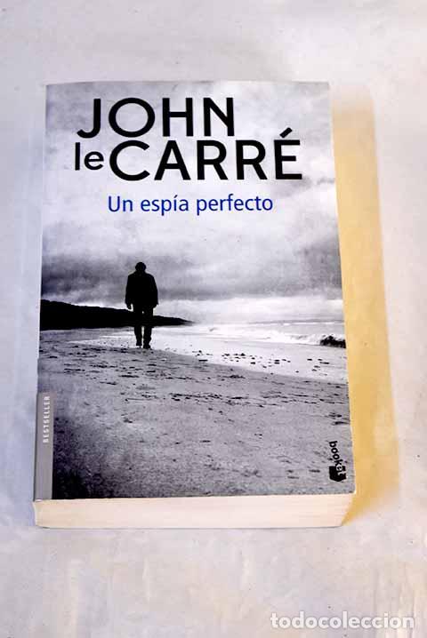 Libros: Un esp&iacute;a perfecto: Le Carr&eacute;, John.- Le Carr&eacute;, John