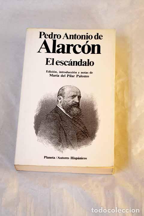 Libros: El esc&aacute;ndalo: Alarc&oacute;n, Pedro Antonio de.- Alarc&oacute;n, Pedro Antonio de