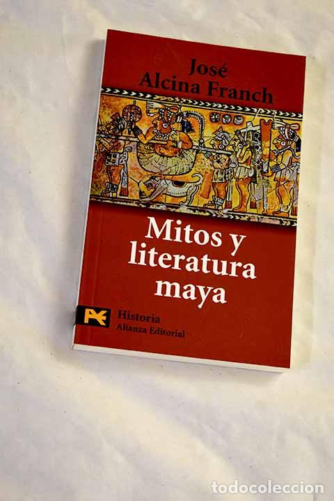 Libros: Mitos y literatura maya.- Alcina Franch, Jos&eacute;
