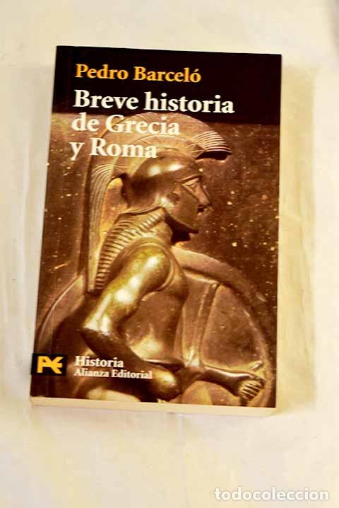 Libros: Breve historia de Grecia y Roma.- Barcel&oacute;, Pedro