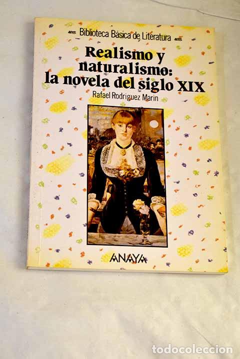 Libros: Realismo y naturalismo, la novela del siglo XIX.- Rodr&iacute;guez Mar&iacute;n, Rafael