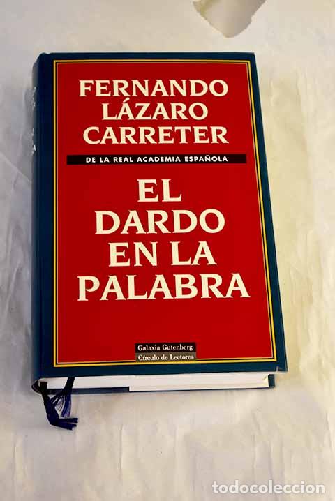 Libros: El dardo en la palabra.- L&aacute;zaro Carreter, Fernando