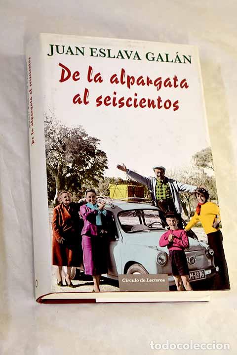 Libros: De la alpargata al seiscientos.- Eslava Gal&aacute;n, Juan
