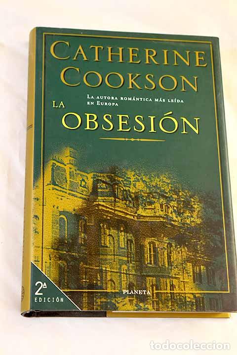 Libros: La obsesi&oacute;n: Cookson, Catherine.- Cookson, Catherine