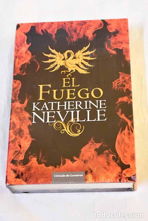 Libros: El fuego: Neville, Katherine.- Neville, Katherine