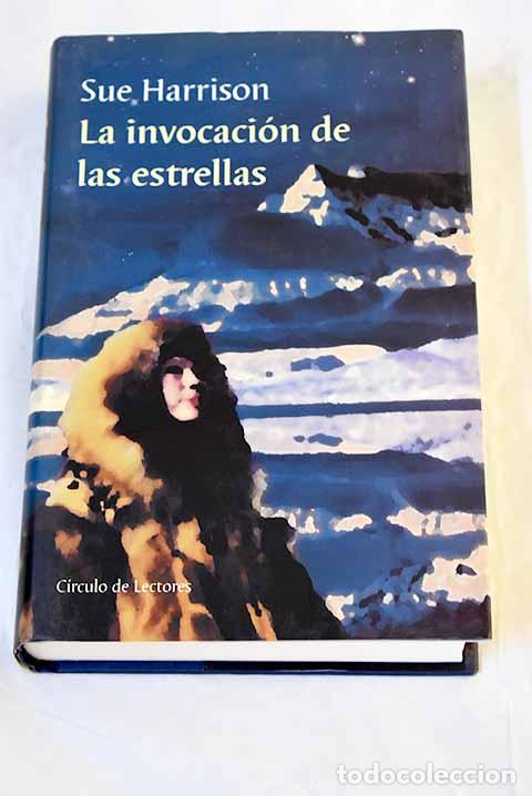 Libros: La invocaci&oacute;n de las estrellas.- Harrison, Sue