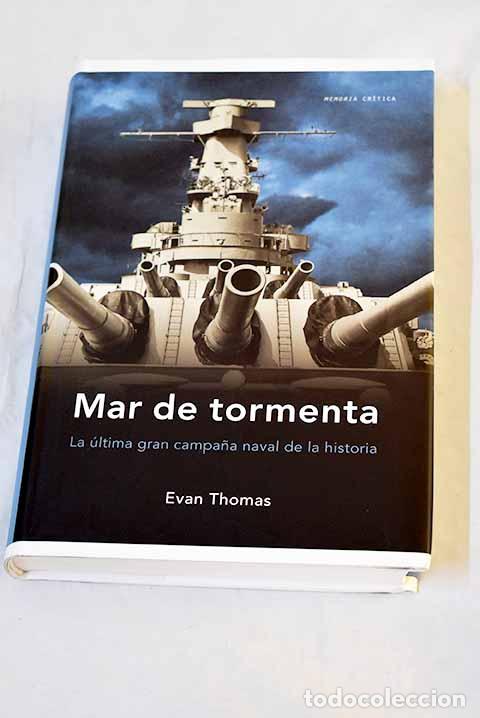 books: Mar de tormenta: la &uacute;ltima gran campa&ntilde;a naval de la historia.- Thomas, Evan