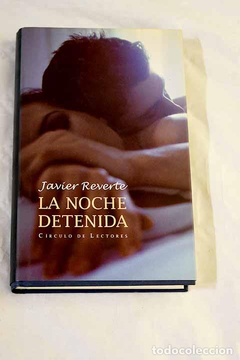Libros: La noche tendida: Reverte, Javier.- Reverte, Javier